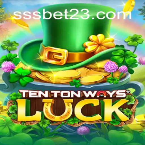 Tudo o Que Você Precisa Saber Sobre TenTonWaysLuck e SSSBet